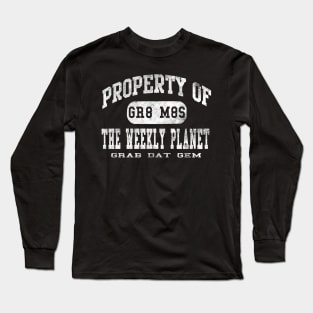 Property of The Weekly Planet Long Sleeve T-Shirt